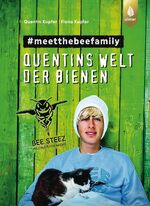 ISBN 9783818621476: Quentins Welt der Bienen. #meetthebeefamily - Beesteez - Naturschutz mit Spaß! So krass lebt ein Bienenvolk: Erstaunliches über Wildbienen & Honigbienen plus Tipps, wie wir Bienen helfen können