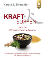 ISBN 9783818624354: Kraftsuppen nach der chinesischen Heilkunde - Wohltuende und stärkende Fünf-Elemente-Suppen für die westliche Welt