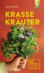 ISBN 9783818624729: Krasse Kräuter | Grüne Power von der Fensterbank. 30 Rezepte von Chillen bis Grillen | Sabrina Sue Daniels | Taschenbuch | 96 S. | Deutsch | 2025 | Eugen Ulmer KG | EAN 9783818624729