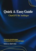 Marco Behnke: Quick & Easy Guide ChatGPT