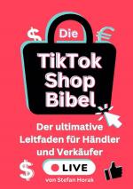 Stefan Horak: Die TikTok Shop Bibel