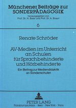 ISBN 9783820401172: AV-Medien im Unterricht an Schulen für Sprachbehinderte und Hörbehinderte - Ein Beitrag zur Mediendidaktik an Sonderschulen