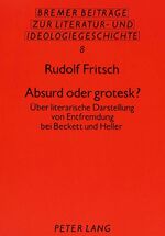 Rudolf Fritsch: Absurd oder grotesk? - Ü Rudolf Fritsch: Absurd oder grotesk? - Ü