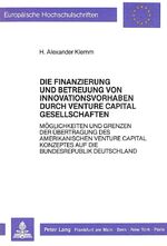 ISBN 9783820415025: Die Finanzierung und Betreuung von Innovationsvorhaben durch Venture Capital Gesellschaften - Möglichkeiten und Grenzen der Übertragung des amerikanischen Venture Capital Konzeptes auf die Bundesrepublik Deutschland