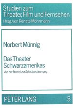 ISBN 9783820456578: Das Theater Schwarzamerikas – Von der Fremd- zur Selbstbestimmung