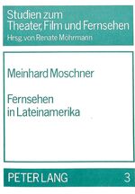 ISBN 9783820457957: Fernsehen in Lateinamerika - Strukturen und Widersprüche einer abhängigen Kulturproduktion unter besonderer Berücksichtigung der Entwicklung in Kolumbien, Peru und Chile