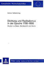 ISBN 9783820464511: Dichtung und Radikalismus in der Epoche 1780-1806 - Studien zu Blake, Wordsworth und Burns