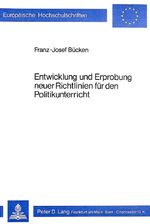 ISBN 9783820465662: Entwicklung und Erprobung neuer Richtlinien für den Politikunterricht