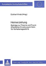 ISBN 9783820466799: Heimerziehung - Beiträge zur Theorie und Praxis öffentlicher Erziehung im Heim für Verhaltensgestörte