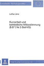 ISBN 9783820468533: Kurzarbeit und betriebliche Mitbestimmung- 87 I Nr. 3 BetrVG