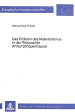 ISBN 9783820480580: Das Problem des Materialismus in der Philosophie Arthur Schopenhauers