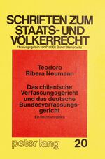 ISBN 9783820487206: Das chilenische Verfassungsgericht und das deutsche Bundesverfassungsgericht - Ein Rechtsvergleich -