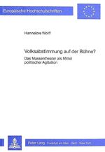 ISBN 9783820491654: Volksabstimmung auf der Bühne? - Das Massentheater als Mittel politischer Agitation