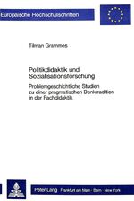 ISBN 9783820492309: Politikdidaktik und Sozialisationsforschung: Problemgeschichtliche Studien zu einer pragmatischen Denktradition in der Fachdidaktik (Europäische ... Education / Série 11: Pédagogie, Band 274)