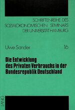 ISBN 9783820493146: Die Entwicklung des Privaten Verbrauchs in der Bundesrepublik Deutschland. (=Schriftenreihe des Sozialkönomishen Seminars der Univers. Hamburg; Band 16).