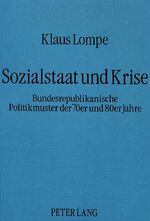 ISBN 9783820493498: Sozialstaat und Krise - Bundesrepublikanische Politikmuster der 70er und 80er Jahre