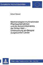 ISBN 9783820497212: Marktstrategien multinationaler Pharmaunternehmen und die Arzneimittelmärkte der Dritten Welt - Untersuchung am Beispiel ausgesuchter Länder. (Europäische Hochschulschriften, Reihe 5: Volks- und Betriebswirtschaft, Bd. 760).