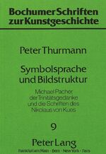 ISBN 9783820497281: Symbolsprache und Bildstruktur – Michael Pacher, der Trinitätsgedanke und die Schriften des Nikolaus von Kues