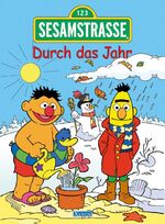 ISBN 9783821227962: Sesamstrasse, Durch das Jahr [Text: Antje Bones. Ill.: COMICON SL, Barcelona]