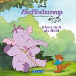 ISBN 9783821228945: Heffalump - Klein Ruh als Held – Ein neuer Freund für Winnie Puuh