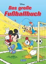 ISBN 9783821230672: Disney - Das große Fussballbuch / Fußballbuch