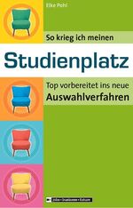 ISBN 9783821476490: So krieg ich meinen Studienplatz - Top vorbereitet ins neue Auswahlverfahren