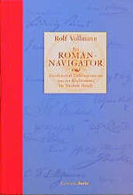 ISBN 9783821805757: Der Roman-Navigator: Die zweihundert Lieblingsromane von der "Blechtrommel" bis "Tristram Shandy" Die zweihundert Lieblingsromane von der "Blechtrommel" bis "Tristram Shandy"