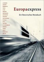 ISBN 9783821807089: Europaexpress - Ein literarisches Reisebuch