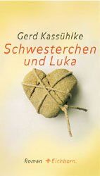 Gerd Kassühlke: Schwesterchen und Luka G Gerd Kassühlke: Schwesterchen und Luka G