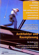 ISBN 9783821814162: Architektur und Raumplanung Die Studienmappe für ein maßgeschneidertes Studium und den erfolgreichen Berufseinstieg