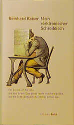 Mein elektronischer Schreibtisch – Ein Lockbuch für alle, die aus ihrem Computer mehr machen wollen, als die Schreibmaschine immer schon war