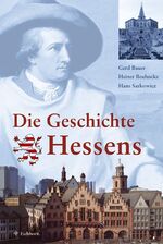 ISBN 9783821817507: Die Geschichte Hessens : Von der Steinzeit bis zum Neubeginn nach 1945