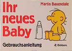 ISBN 9783821824970: Ihr neues Baby - Gebrauchsanleitung