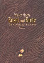 Ensel und Krete Ein Märchen aus Zamonie Ensel und Krete Ein Märchen aus Zamonie