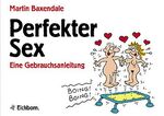 Perfekter Sex – Eine Gebrauchsanleitung