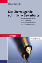 ISBN 9783821838045: Die überzeugende schriftliche Bewerbung – Bewerbungsanschreiben und Lebenslauf erfolgreich formulieren und optimal gestalten