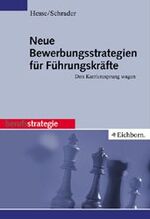 ISBN 9783821838090: Neue Bewerbungsstrategien für Führungskräfte – Den Karrieresprung wagen