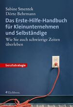 Das Erste-Hilfe-Handbuch für Kleinunternehmen und Selbstständige