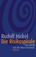 ISBN 9783821839035: Die Risikospirale – Was bleibt von der New Economy?