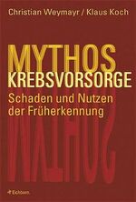 ISBN 9783821839509: Mythos Krebsvorsorge – Schaden und Nutzen der Früherkennung