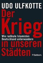 ISBN 9783821839783: Der Krieg in unseren Städten – Wie radikale Islamisten Deutschland unterwandern
