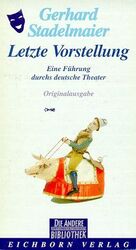 ISBN 9783821841052: Letzte Vorstellung – Eine Führung durchs deutsche Theater