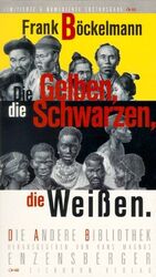 ISBN 9783821841595: Die Gelben, Die Schwarzen, Die Weissen