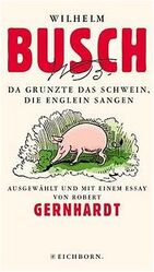 Da grunzt das Schwein, die Englein sangen