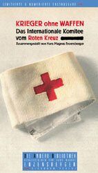 ISBN 9783821845005: Krieger ohne Waffen. Das Internationale Komitee vom Roten Kreuz