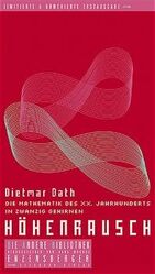 Höhenrausch – Die Mathematik des XX. Jahrhunderts in zwanzig Gehirnen