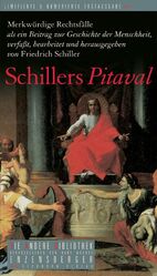 ISBN 9783821845593: Schillers Pitaval : merkwürdige Rechtsfälle als ein Beitrag zur Geschichte der Menschheit. verf., bearb. und hrsg. von Friedrich Schiller. Oliver Tekolf / Die Andere Bibliothek ; Bd. 245