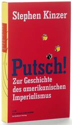 ISBN 9783821845876: Putsch! – Zur Geschichte des amerikanischen Imperialismus