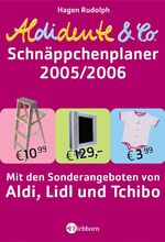 ISBN 9783821849126: Aldidente Schnäppchenplaner 2005 / 2006. Mit den Sonderangeboten von Aldi, Li...