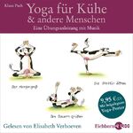 ISBN 9783821854786: Yoga für Kühe & andere Menschen - Eine Übungsanleitung  mit Musik